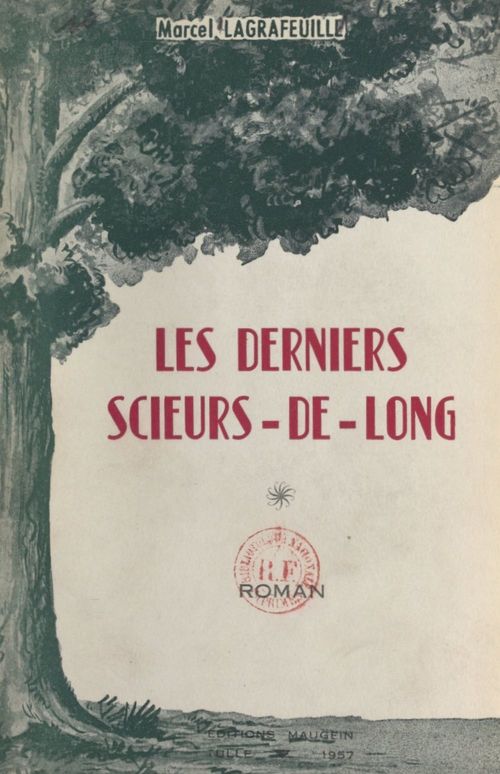 ebook cover of Les derniers scieurs-de-long, by Marcel Lagrafeuille