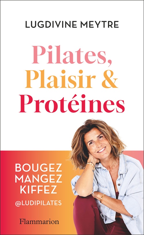 Couverture ebook de Pilates, Plaisir et Protéines, de Lugdivine Meytre