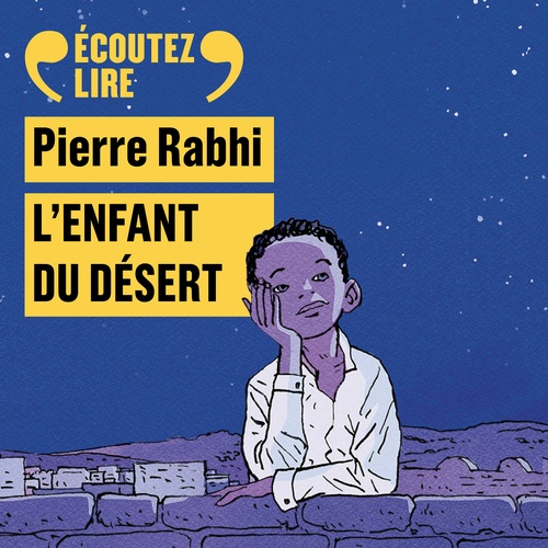 Couverture audiobook de L'enfant du désert, de Pierre Rabhi, Claire Eggermont