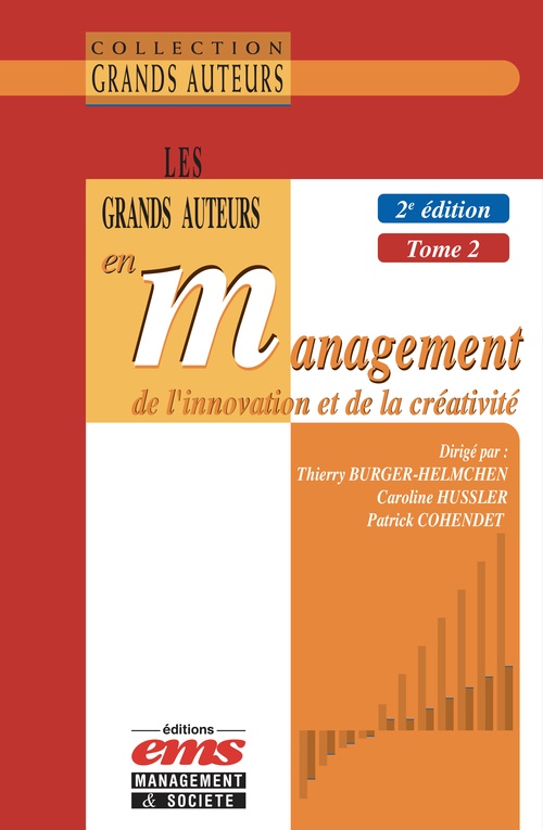 Couverture ebook de Les grands auteurs en management de l'innovation et de la créativité - 2e édition, de Collectif, Thierry Burger-Helmchen, Caroline Hussler, Patrick Cohendet