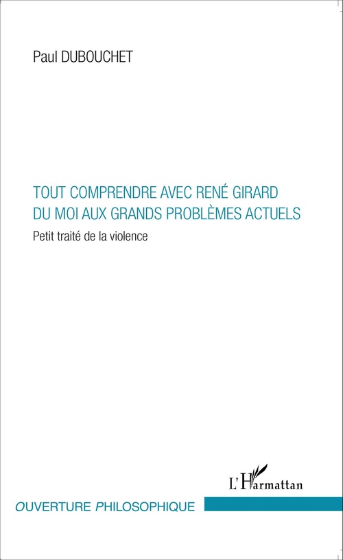 Couverture ebook de Tout comprendre avec René Girard, de Paul Dubouchet