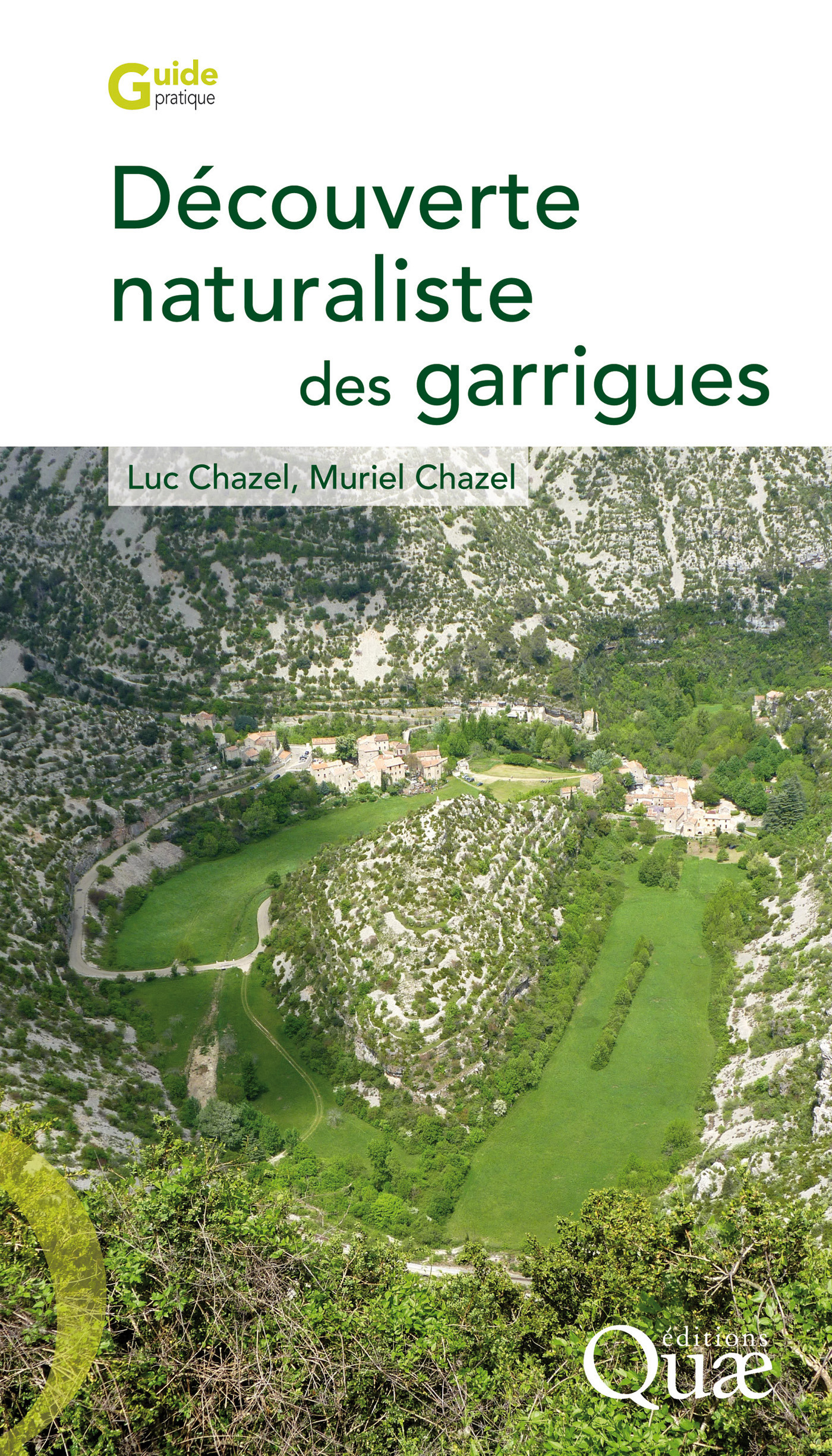 Couverture ebook de Découverte naturaliste des garrigues, de Luc Chazel, Muriel Chazel