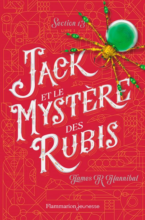 Couverture ebook de Section 13 (Tome 2)  - Jack et le mystère des rubis, de James r. Hannibal