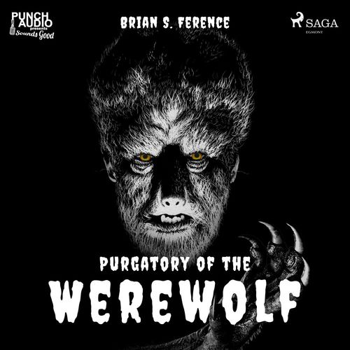 audiobook cover of Purgatory of the Werewolf, by Brian S. Ference