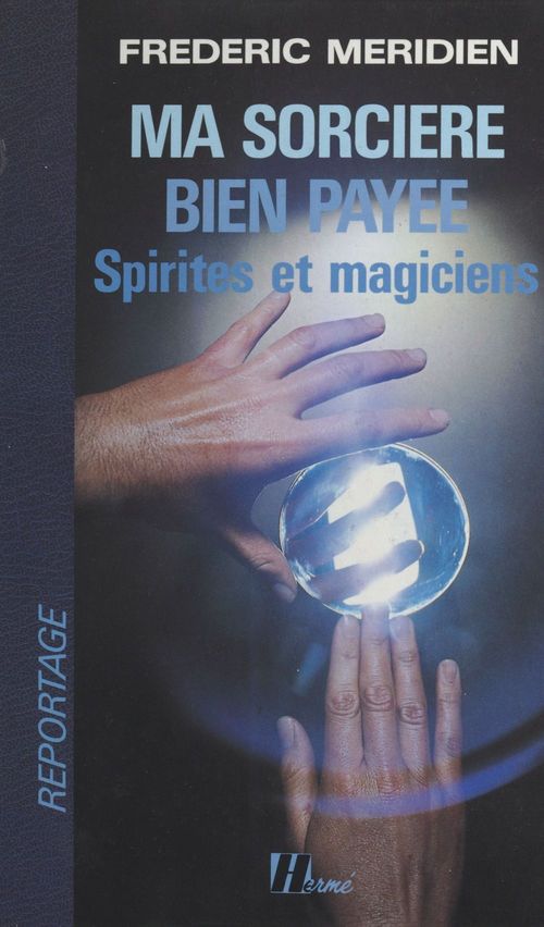 Couverture ebook de Ma sorcière bien payée : spirites et magiciens, de Frederic Meridien