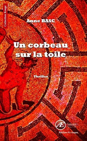 Couverture ebook de Un corbeau sur la toile, de Anne Basc