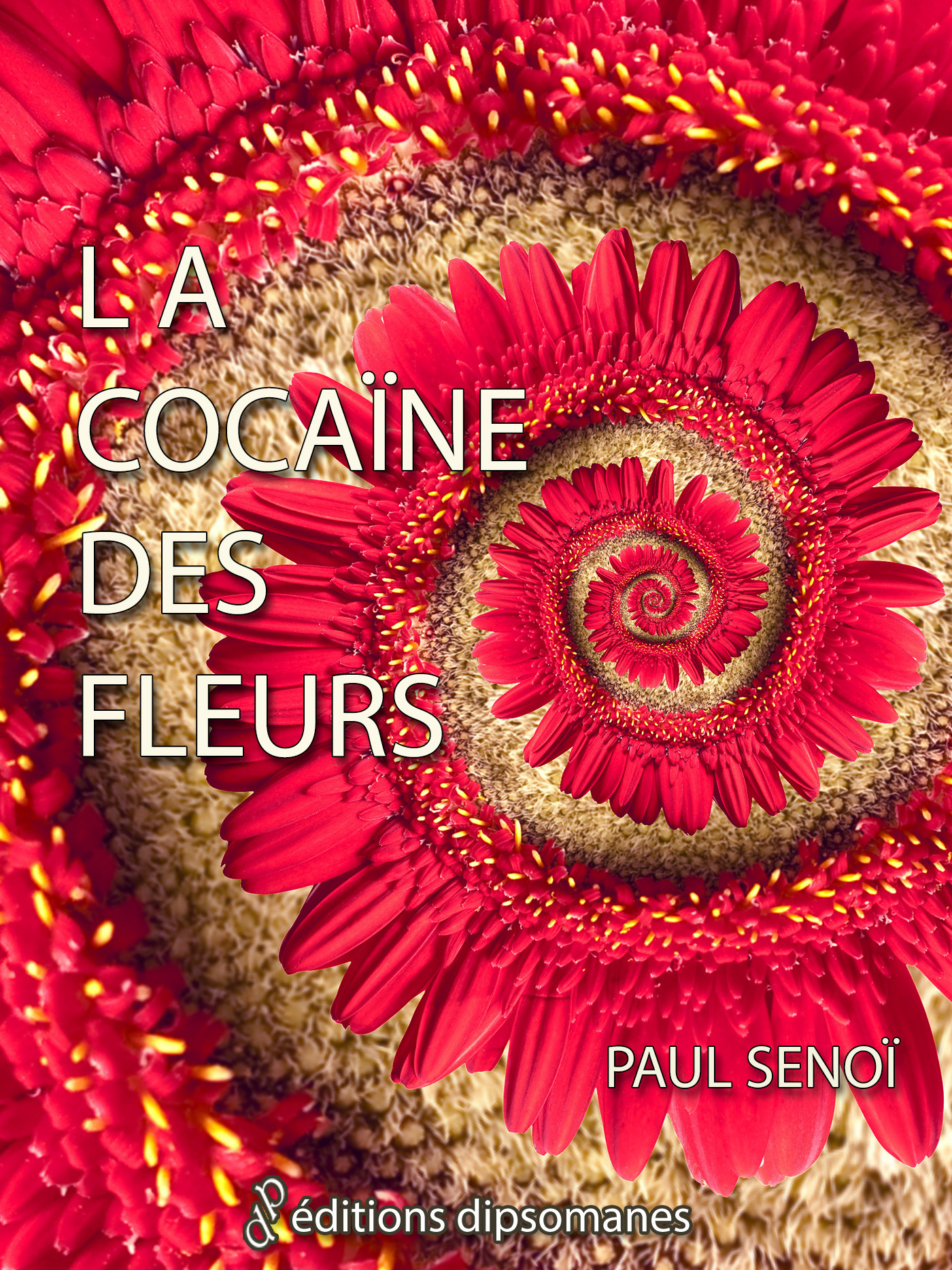 Couverture ebook de La cocaïne des fleurs, de Paul Senoi