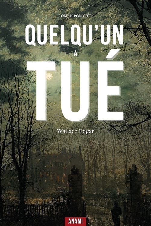 Couverture ebook de Quelqu'un a tué ..., de Wallace Edgar