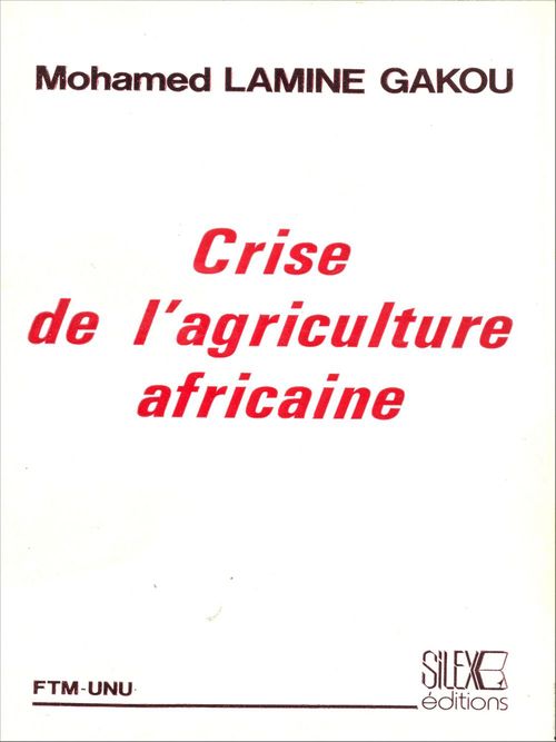 ebook cover of Crise de l'agriculture africaine, by Mohamed lamine Gakou
