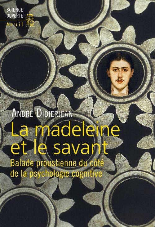 Couverture ebook de La Madeleine et le Savant. Balade proustienne du côté de la psychologie cognitive, de André Didierjean