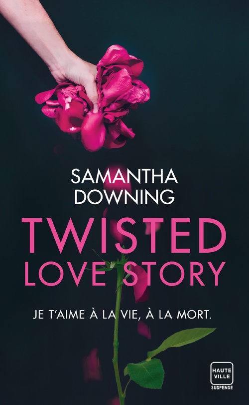 ebook cover of Twisted Love Story, by Samantha Downing