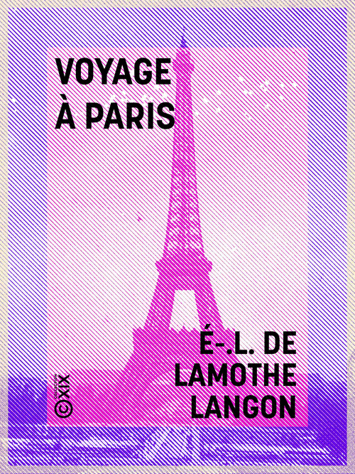 Couverture ebook de Voyage à Paris, de Etienne-Leon De Lamothe-Langon