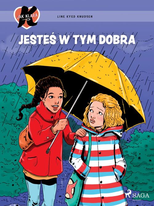 Couverture ebook de K jak Klara 22 - Jeste´s w tym dobra, de Line Kyed Knudsen