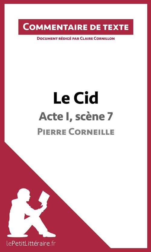 Couverture ebook de Le Cid - Acte I, scène 7 - Pierre Corneille (Commentaire de texte), de Claire Cornillon