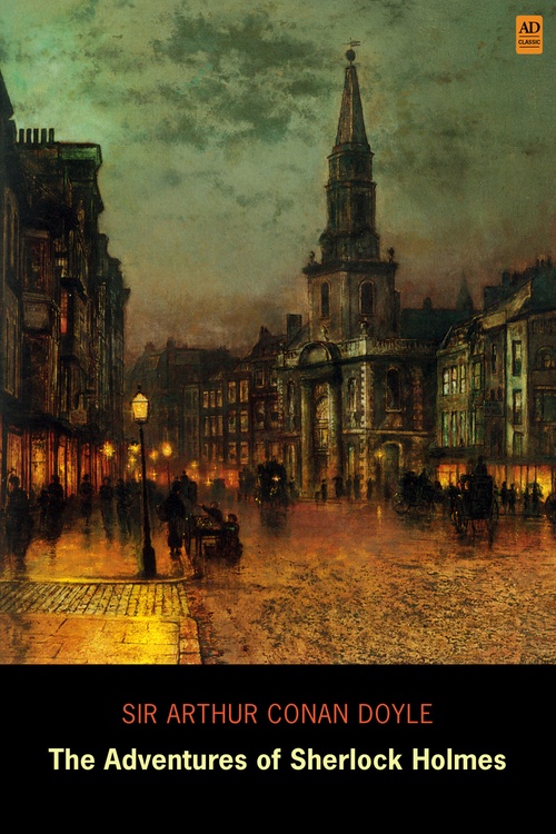 ebook cover of The Adventures of Sherlock Holmes (AD Classic Illustrated), by Arthur Conan Doyle
