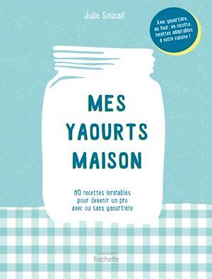 ebook cover of Mes yaourts Maison, by Julie Soucail