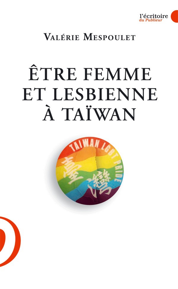 Couverture ebook de Etre femme et lesbienne à Taïwan, de Valerie Mespoulet