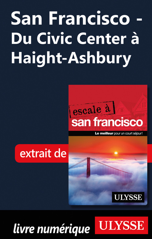ebook cover of San Francisco - Du Civic Center à Haight-Ashbury, by Alain Legault