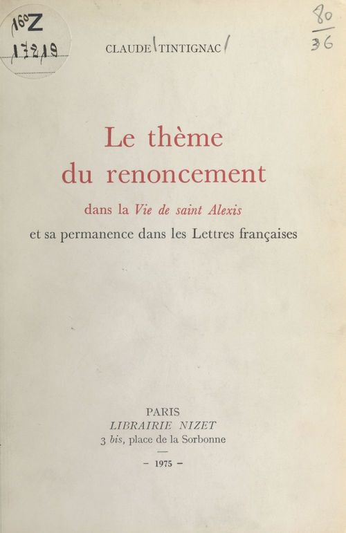 Couverture ebook de Le thème du renoncement dans la Vie de Saint Alexis, de Claude Tintignac