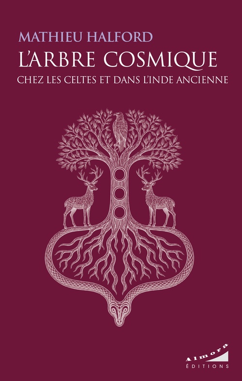 Couverture ebook de L'Arbre Cosmique chez les Celtes et dans l'Inde ancienne, de Mathieu Halford