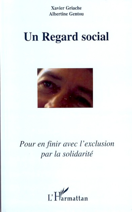 Couverture ebook de Un regard social, de Albertine Gentou, Xavier Griache