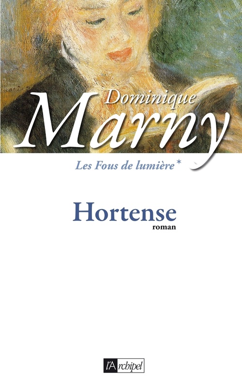 ebook cover of Les Fous de lumière - Tome 1 Hortense, by Dominique Marny