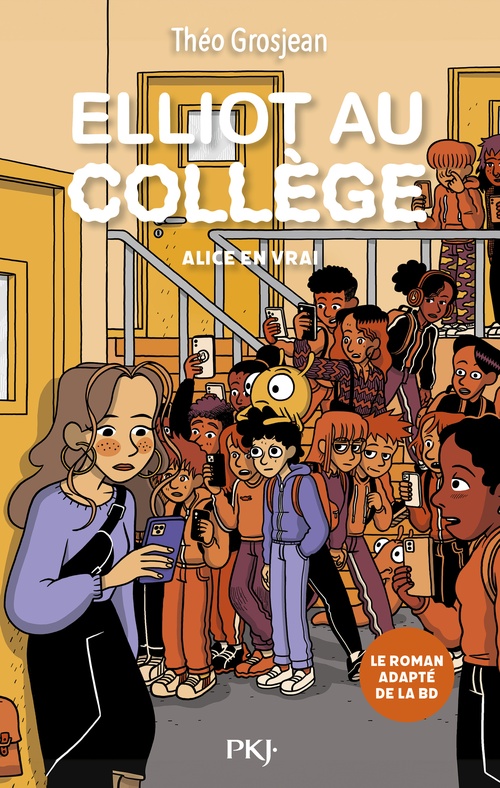 Couverture ebook de Elliot au collège - Tome 3 Alice en vrai, de Théo Grosjean, Nicolas Jaillet