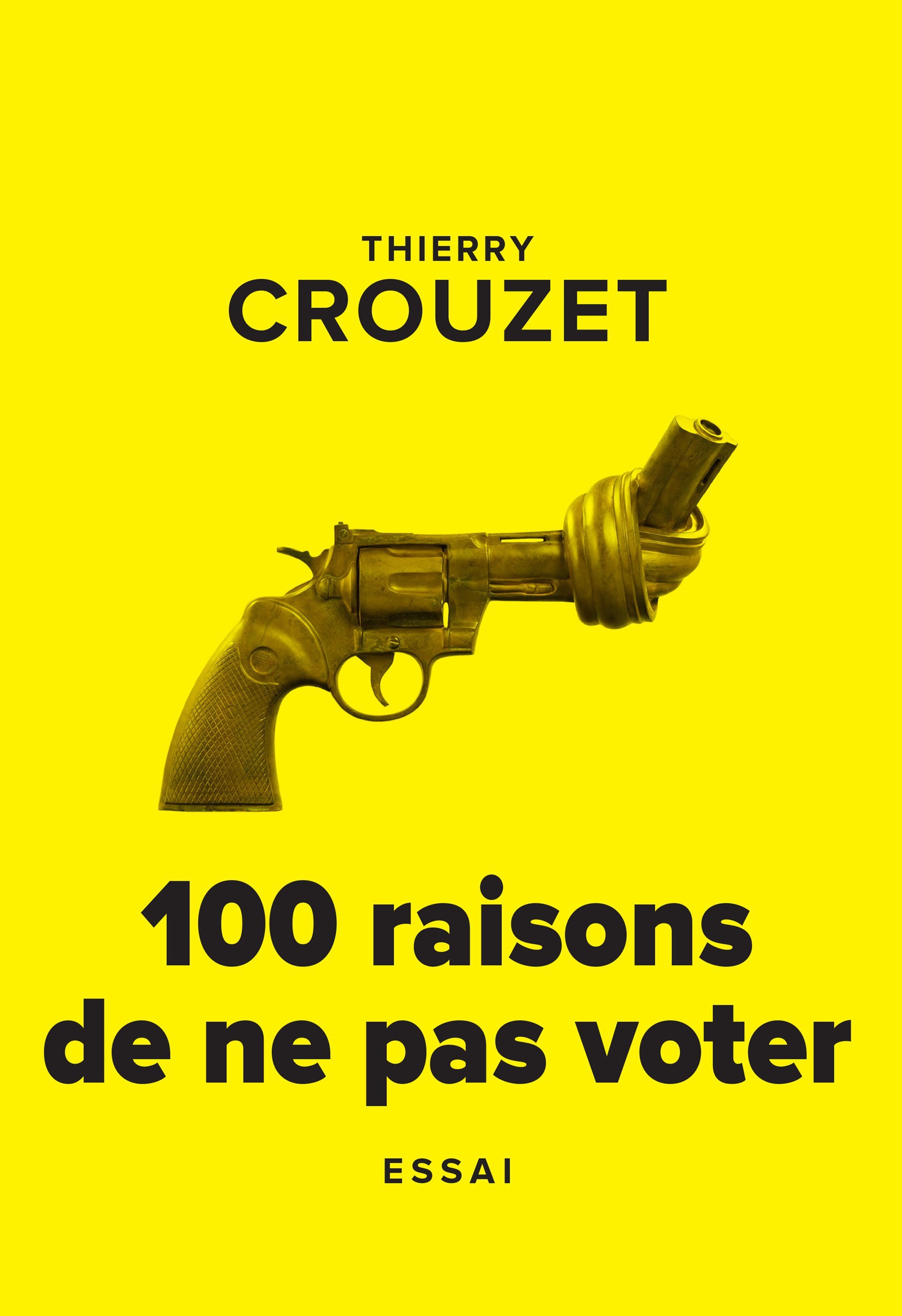 Couverture ebook de 100 raisons de ne pas voter, de Thierry Crouzet