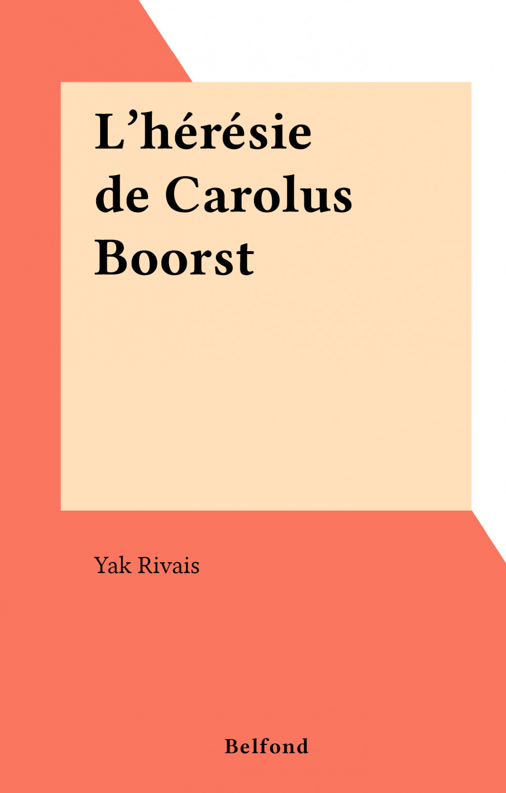 ebook cover of L'hérésie de Carolus Boorst, by Yak Rivais