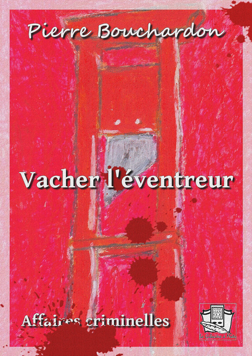 Couverture ebook de Vacher l'éventreur, de Pierre Bouchardon