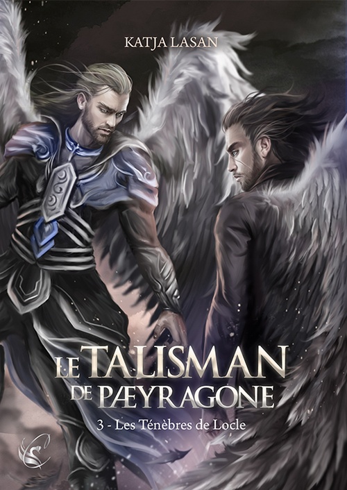 ebook cover of Le Talisman de Paeyragone - Tome 3 : Les Ténèbres de Locle, by Katja Lasan