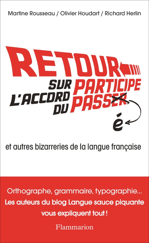 ebook cover of Retour sur l'accord du participe passé. Et autres bizarreries de la langue française, by Richard Herlin, Olivier Houdart, Martine Rousseau
