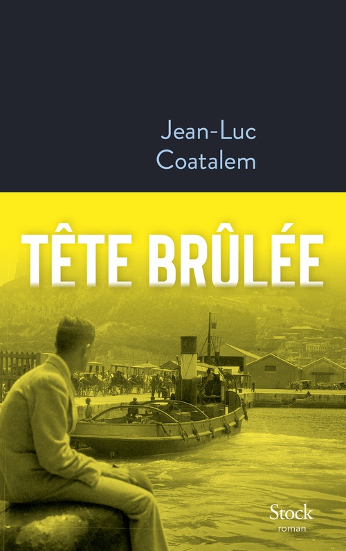 Couverture ebook de Tête  brûlée, de Jean-Luc Coatalem