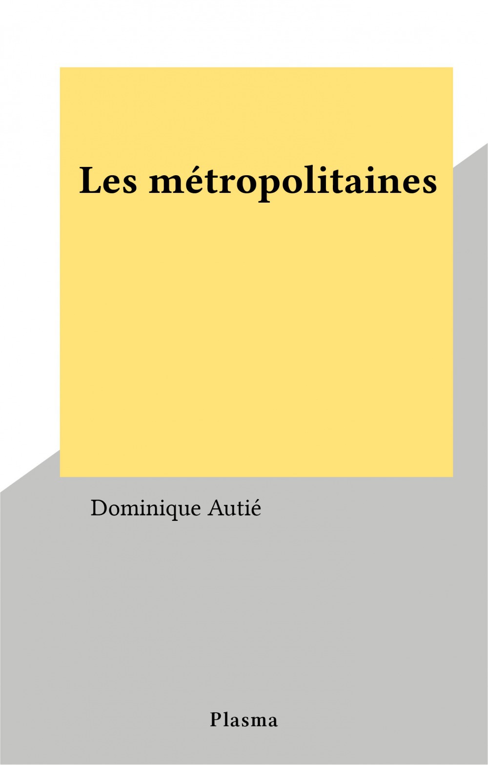 Couverture ebook de Les métropolitaines, de Dominique Autie