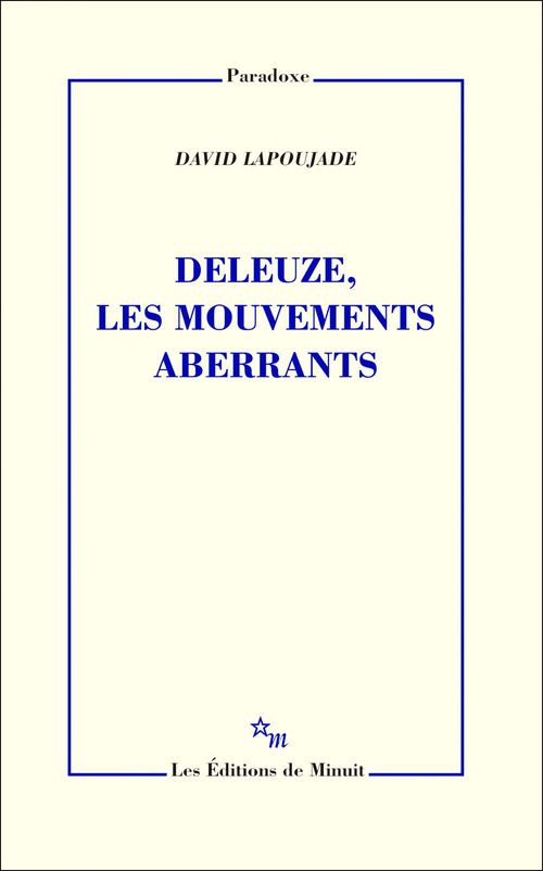 ebook cover of Deleuze, les mouvements aberrants, by David Lapoujade