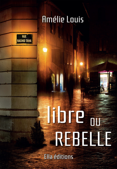 ebook cover of Libre ou rebelle, by Amélie Louis