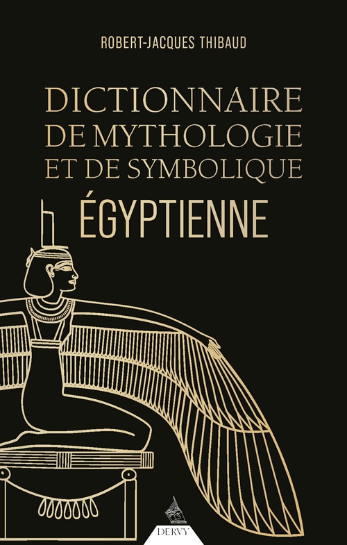ebook cover of Dictionnaire de mythologie et de symbolique égyptienne, by Robert-Jacques Thibaud