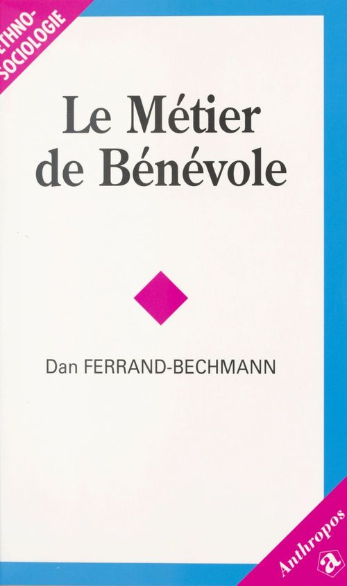 Couverture ebook de Le Métier de bénévole, de Ferrand-Bechmann/Dan