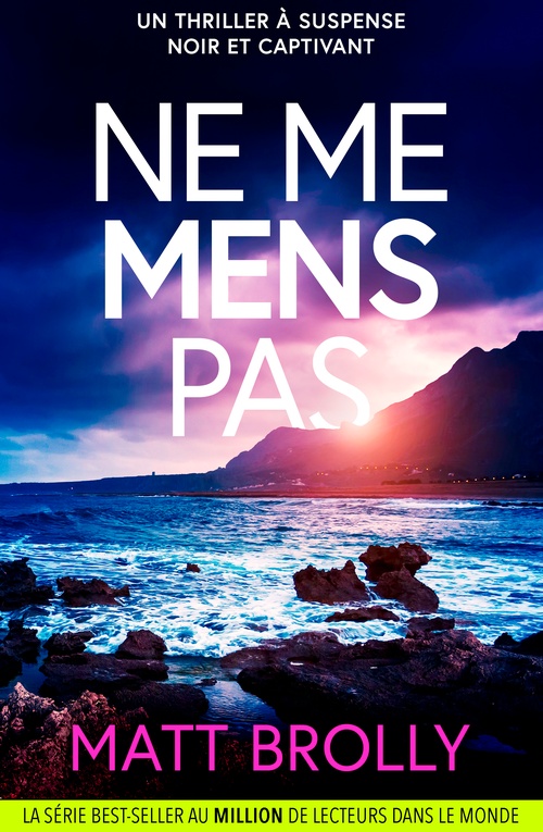 Couverture ebook de Ne me mens pas, de Matt Brolly