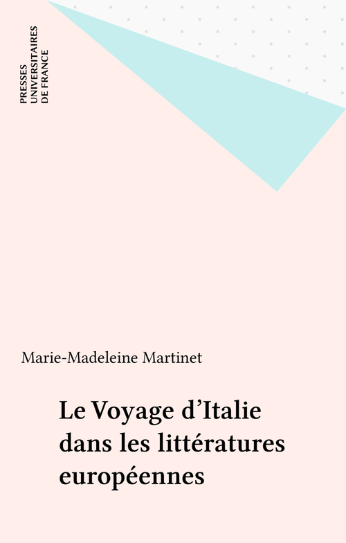 ebook cover of Le Voyage d'Italie dans les littératures européennes, by Marie-madeleine Martinet