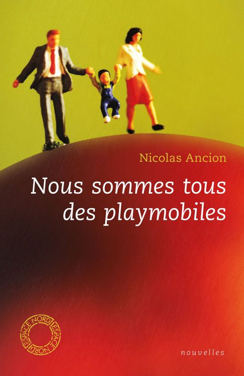 Couverture ebook de Nous sommes tous des playmobiles, de Nicolas Ancion
