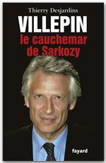 ebook cover of Villepin, le cauchemar de Sarkozy, by Thierry Desjardins
