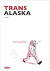 ebook cover of Trans Alaska, by Tom Kaczynski