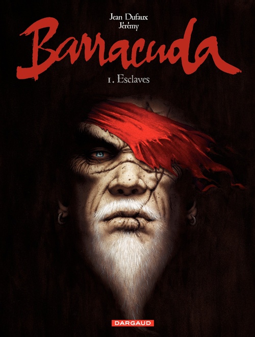 Couverture ebook de Barracuda - Tome 1 - Esclaves, de Jean Dufaux, Jérémy Petiqueux