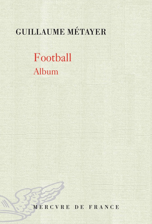 Couverture ebook de Football. Album, de Guillaume Métayer