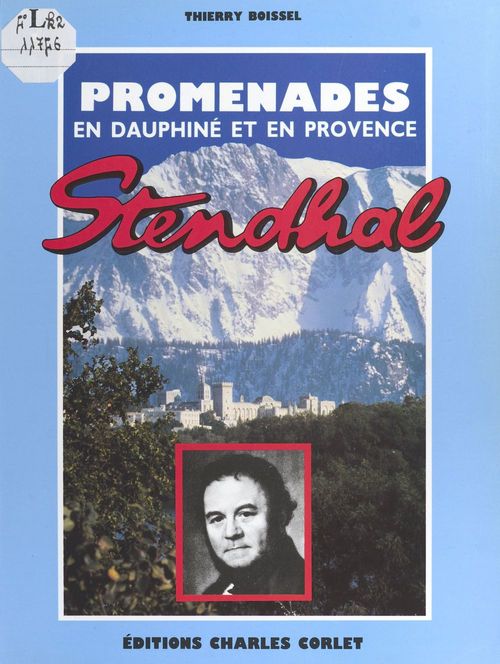 Couverture ebook de Promenades en Dauphiné et en Provence avec Stendhal, de Thierry Boissel