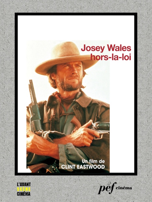 ebook cover of Josey Wales hors-la-loi - Scénario du film, by Philip Kaufman, Sonia Chernus