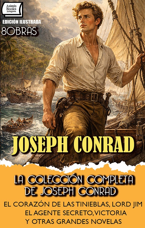 ebook cover of La Colección Completa de Joseph Conrad (8 Obras). Edición Ilustrada, by Joseph Conrad