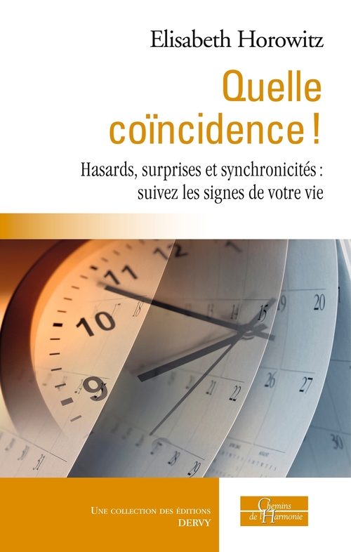 ebook cover of Quelle coïncidence ! - Hasards, surprises et synchronicités : suivez les signes de votre vie, by Elisabeth Horowitz