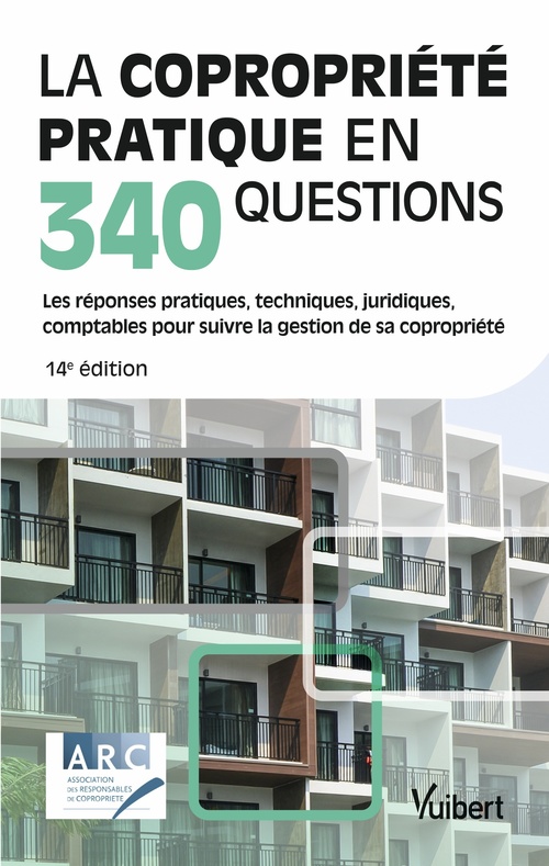 Couverture ebook de La copropriété pratique en 340 questions, de Arc